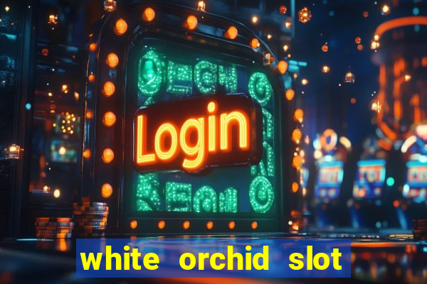 white orchid slot machine free