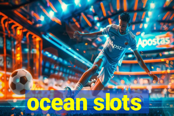 ocean slots