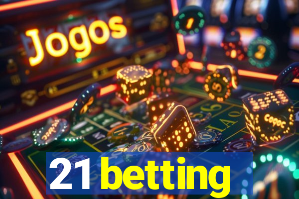 21 betting