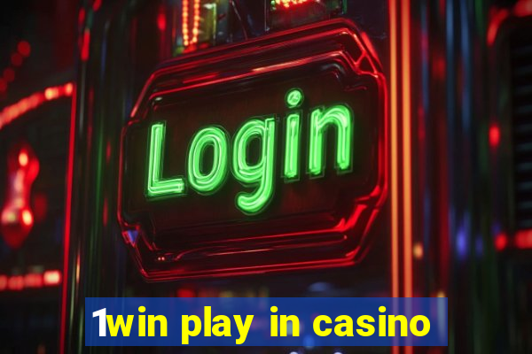 1win play in casino