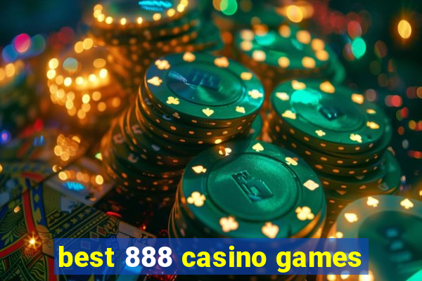 best 888 casino games