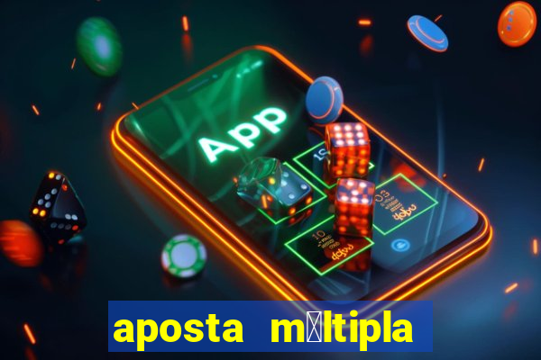 aposta m煤ltipla bet365 tem que acertar tudo