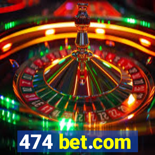 474 bet.com