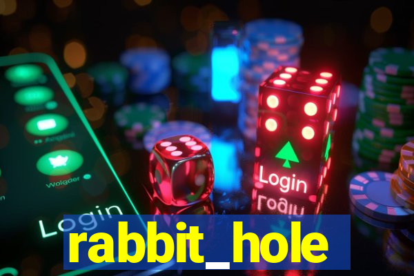 rabbit_hole