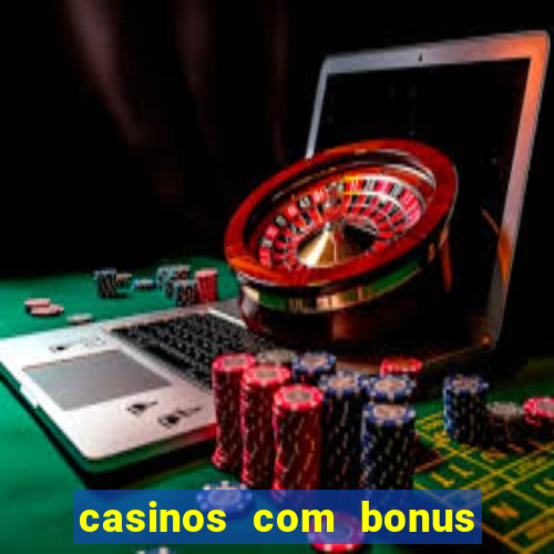 casinos com bonus de cadastro