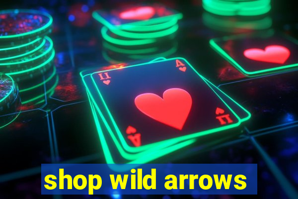 shop wild arrows