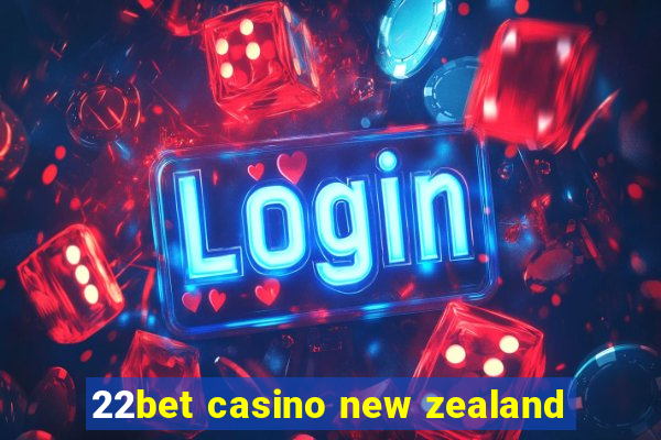 22bet casino new zealand