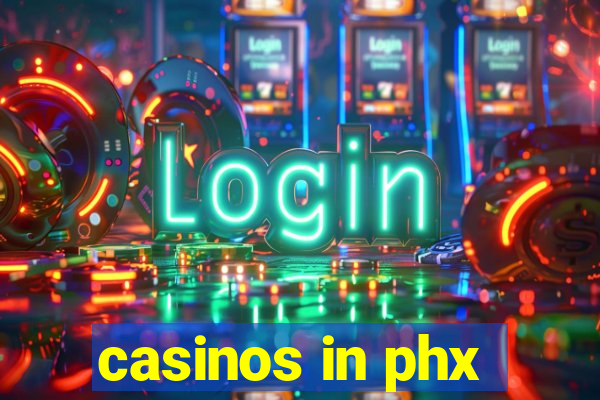 casinos in phx