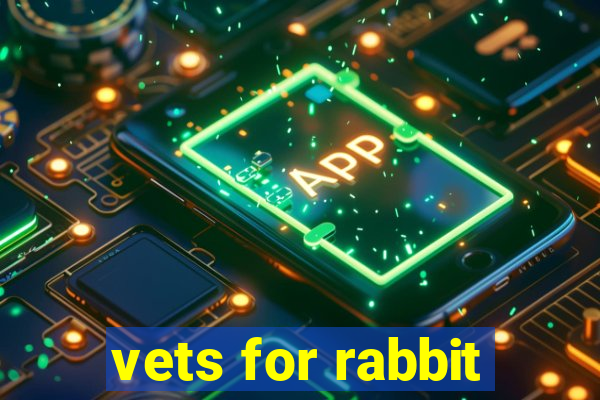 vets for rabbit