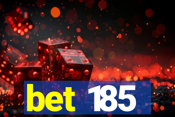 bet 185