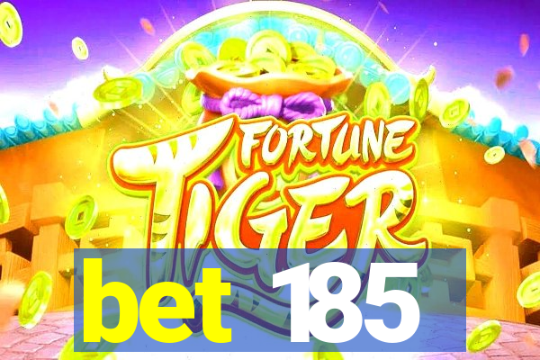 bet 185