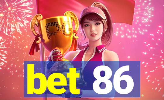 bet 86