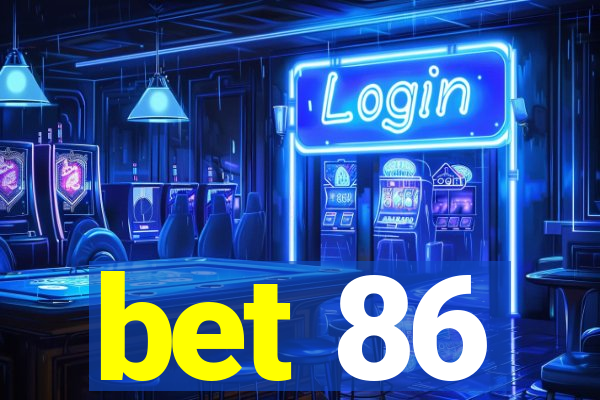 bet 86