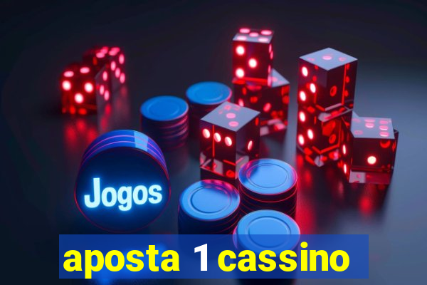 aposta 1 cassino