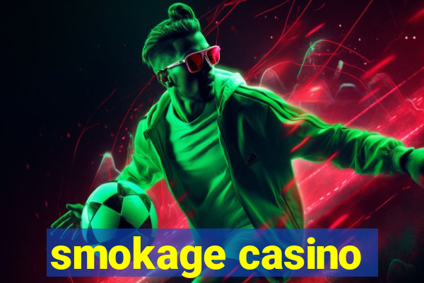 smokage casino