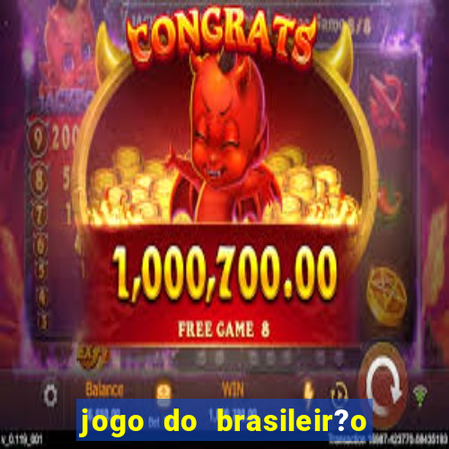 jogo do brasileir?o para hoje