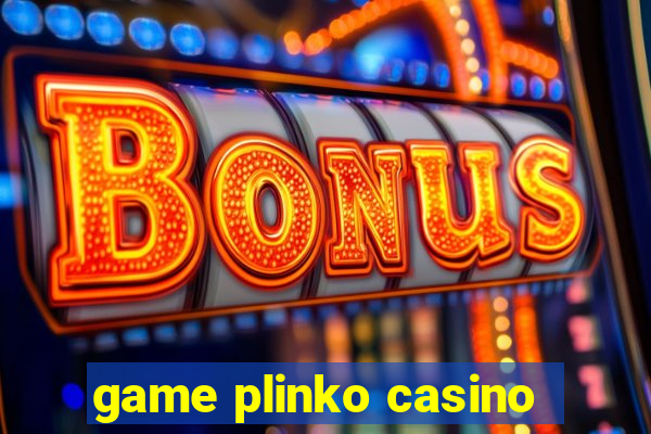 game plinko casino