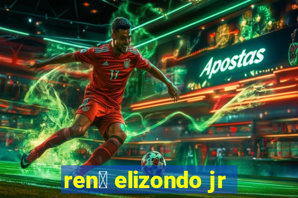 ren茅 elizondo jr