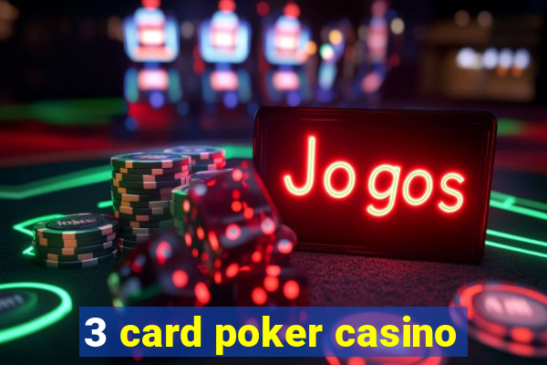 3 card poker casino