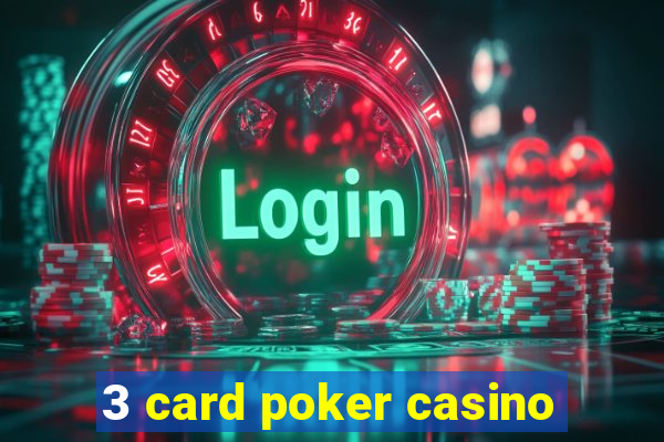 3 card poker casino