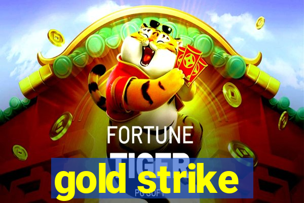 gold strike