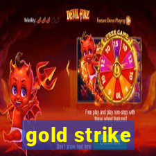 gold strike