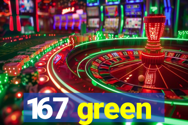 167 green