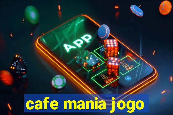 cafe mania jogo