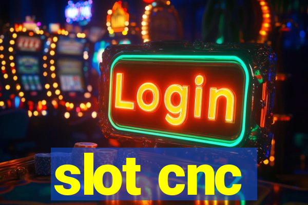 slot cnc