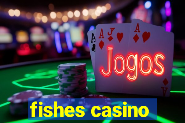 fishes casino