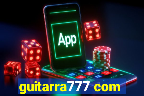 guitarra777 com