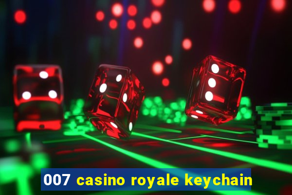 007 casino royale keychain