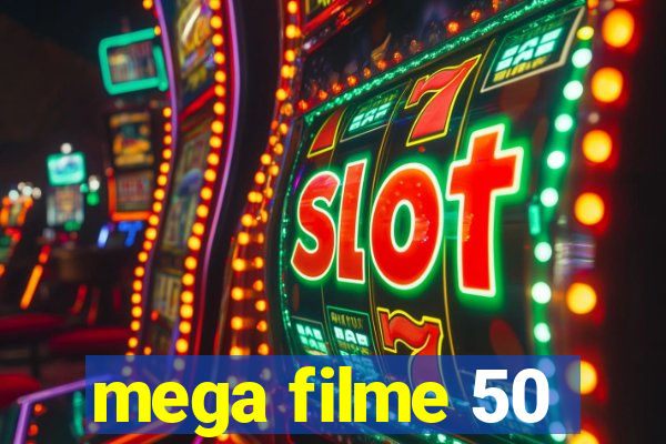 mega filme 50