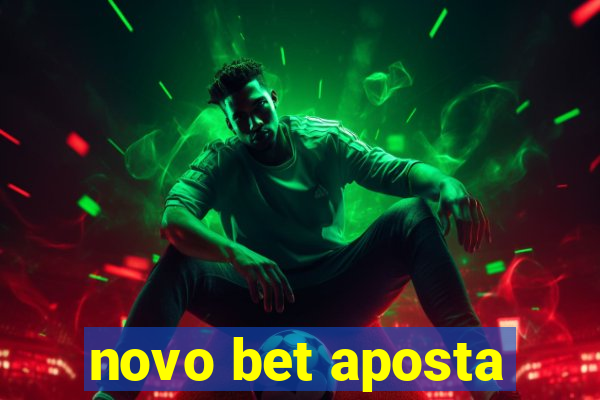 novo bet aposta