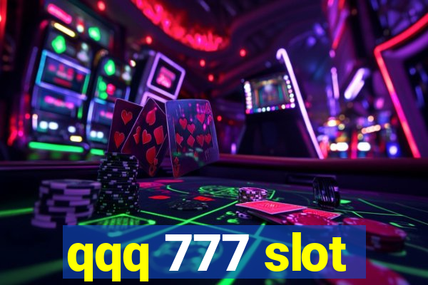 qqq 777 slot