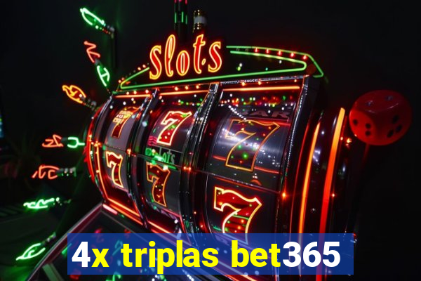 4x triplas bet365