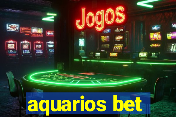 aquarios bet