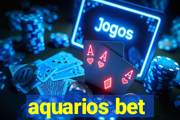 aquarios bet