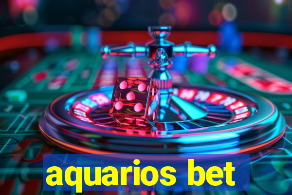 aquarios bet