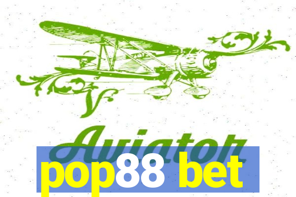 pop88 bet