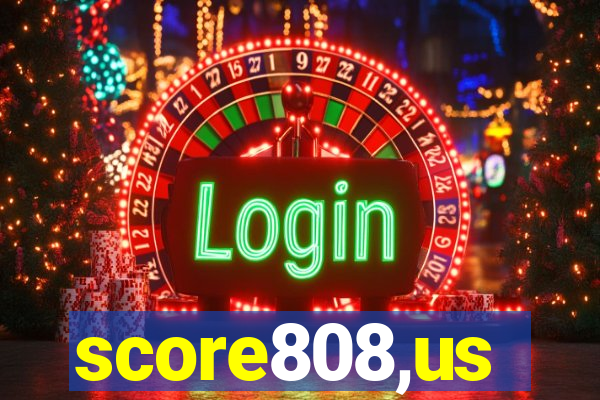 score808,us