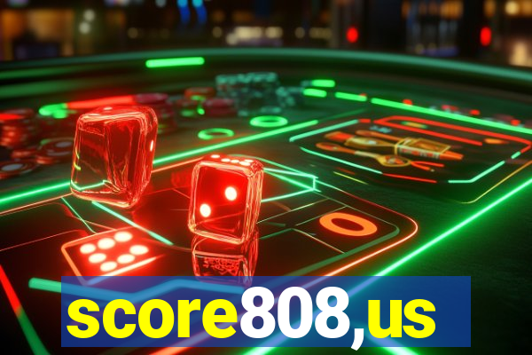 score808,us