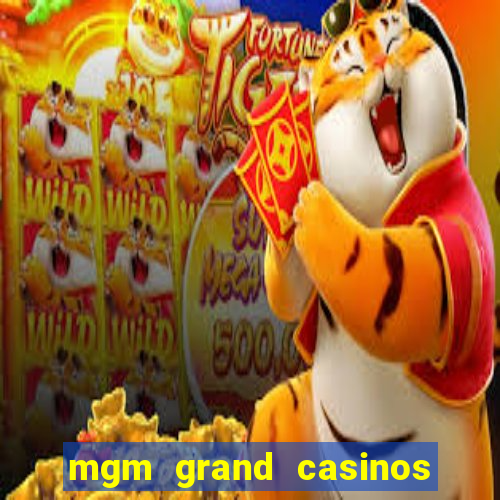 mgm grand casinos las vegas