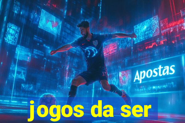 jogos da ser