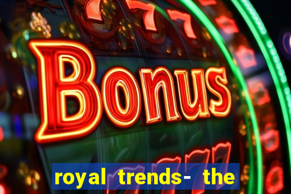 royal trends- the phone store