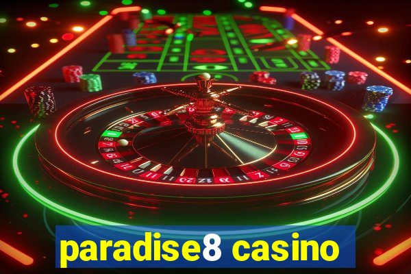 paradise8 casino