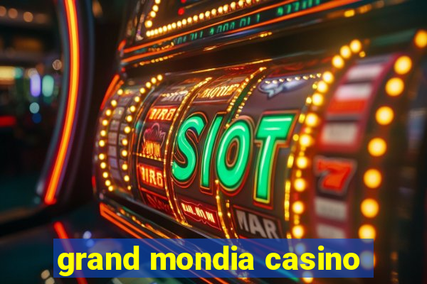 grand mondia casino