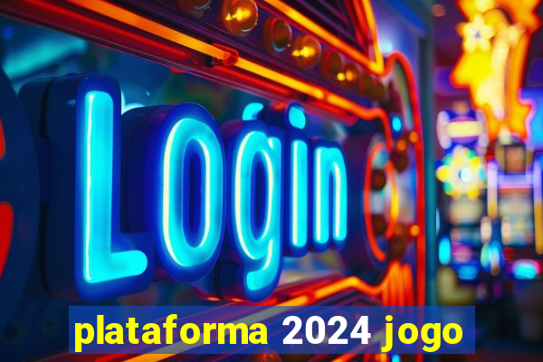 plataforma 2024 jogo