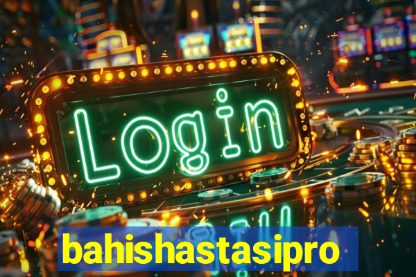 bahishastasipro.info