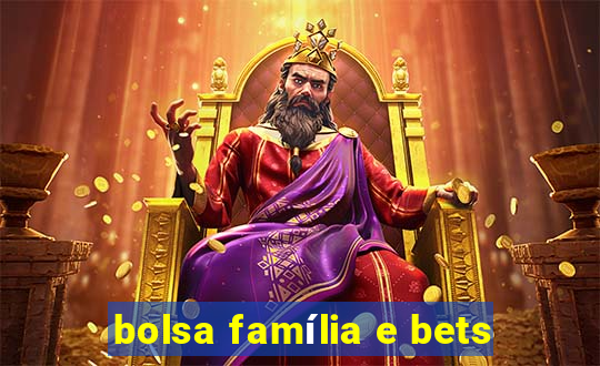 bolsa família e bets